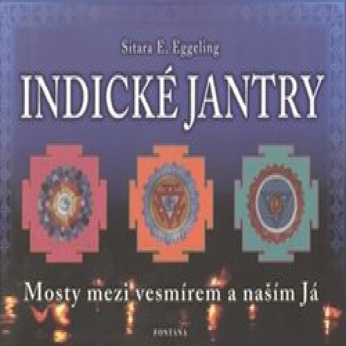 Indické jantry - mosty mezi vesmírem a naším já