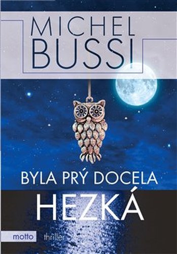 Byla prý docela hezká
