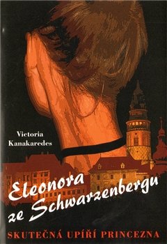 Eleonora ze Schwarzenbergu - Victoria Kanakaredes