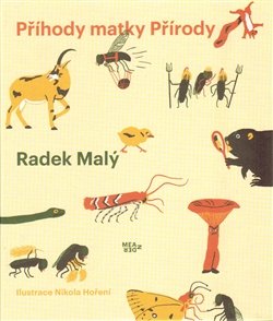 Příhody matky Přírody - Radek Malý