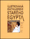 Ilustrovaná encyklopedie starého Egypta - Břetislav Vachala, Miroslav Verner, Ladislav Bareš