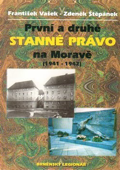 První a druhé stanné právo na Moravě - František Vašek, Zdeněk Štěpánek