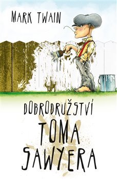 Dobrodružství Toma Sawyera - Mark Twain