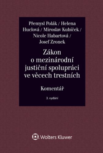 Zákon o mezinárodní justiční spolupráci (č. 104/2013 Sb.) Komentář - 3. vydání