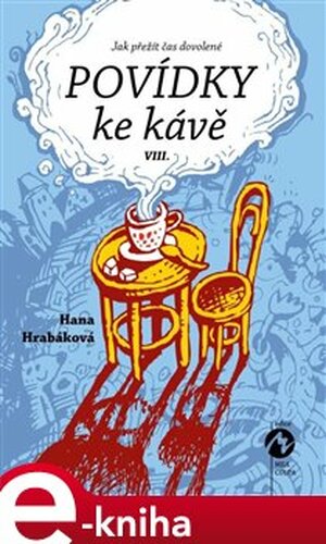 Povídky ke kávě VIII. - Hana Hrabáková