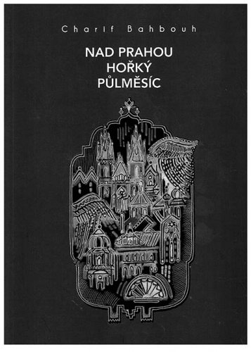 Nad Prahou hořký půlměsíc