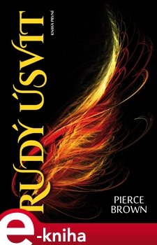 Rudý úsvit - Pierce Brown