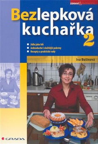 Bezlepková kuchařka 2 - Iva Bušinová, Libuše Kalvodová