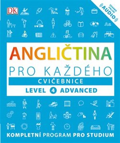 Angličtina pro každého, cvičebnice, úroveň 4, Advanced