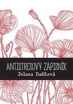 Antistresový zápisník - Jolana Daňková