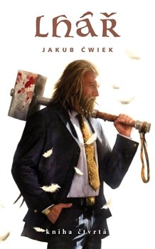 Lhář 4 - Jakub Cwiek