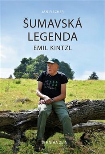 Šumavská legenda Emil Kintzl