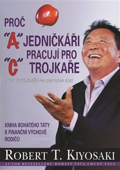 Proč jedničkáři pracují pro trojkaře