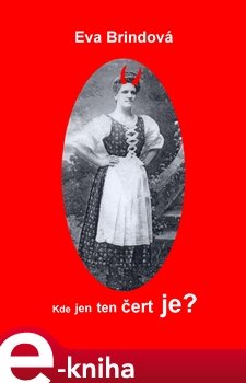 Kde jen ten čert je? - Eva Brindová