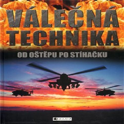 Válečná technika – Od oštěpu po stíhačku