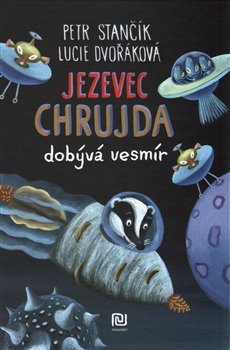 Jezevec Chrujda dobývá vesmír - Petr Stančík