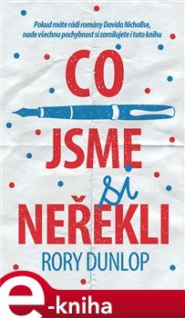 Co jsme si neřekli - Rory Dunlop