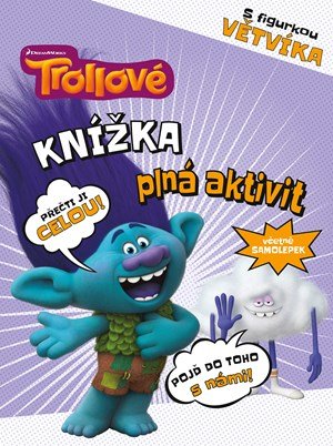 Trollové - Knížka plná aktivit s figurkou Větvíka