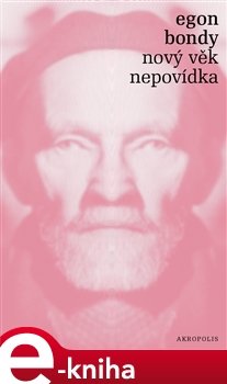 Nový věk – Nepovídka - Egon Bondy