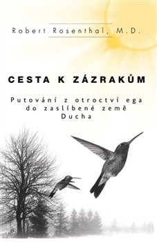 Cesta k zázrakům - Robert Rosenthal