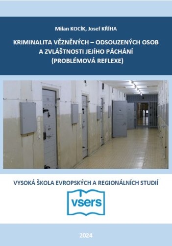 Kriminalita vězněných – odsouzených osob a zvláštnosti jejího páchání (problémová reflexe)