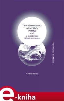 Počong aneb O pinoživosti lidské existence - Tereza Semotamová, Jakub Vítek