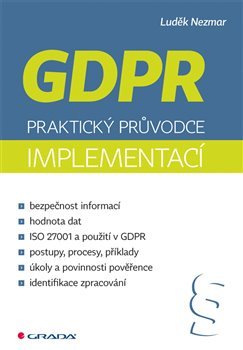 GDPR: Praktický průvodce implementací - Luděk Nezmar