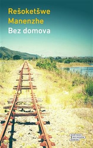 Bez domova - Rešoketšwe Manenzhe
