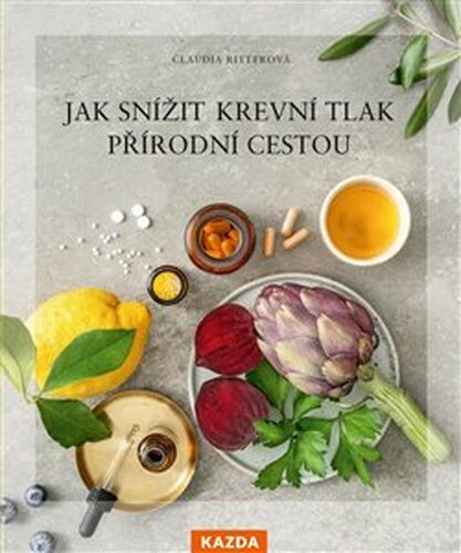 Jak snížit krevní tlak přírodní cestou - Claudia Ritterová