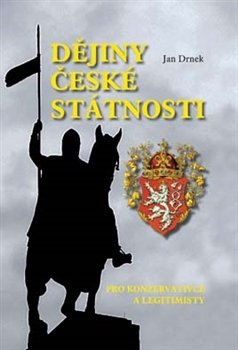 Dějiny české státnosti - Jan Drnek