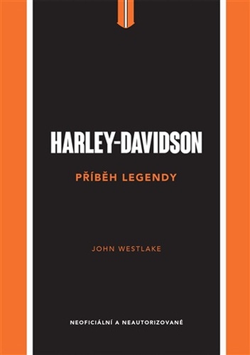 Harley-Davidson. Příběh legendy