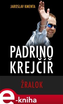 Padrino Krejčíř - Žralok - Jaroslav Kmenta