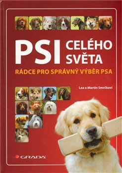 Psi celého světa - Martin Smrček, Lea Smrčková