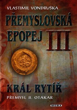 Přemyslovská epopej III