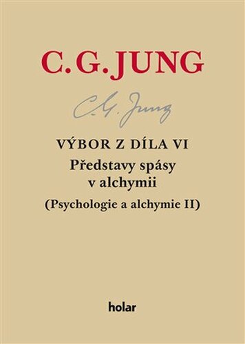 Výbor z díla VI. - Představy spásy v alchymii