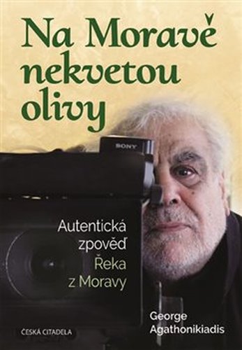 Na Moravě nekvetou olivy - George Agathonikiadis