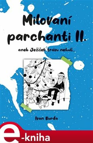 Milovaní parchanti II. - Ivan Burda