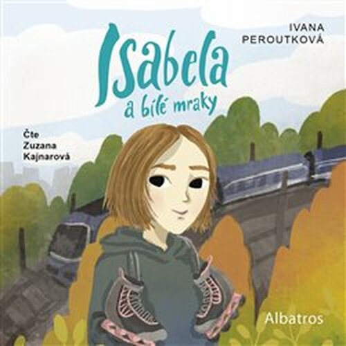 Isabela a bílé mraky - Ivana Peroutková