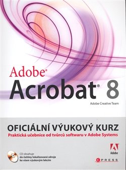 Adobe Acrobat 8 - Adobe Creative Team