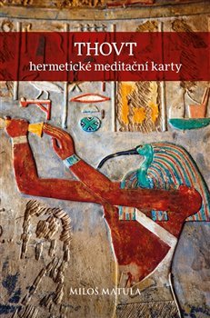 THOVT – hermetické meditační karty - Miloš Matula