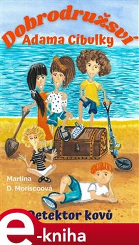 Dobrodružství Adama Cibulky - Martina D. Moriscoová