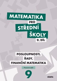 Matematika pro SŠ – 9. díl (pracovní sešit)