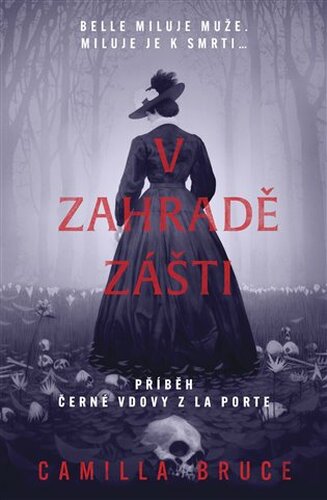 V zahradě zášti