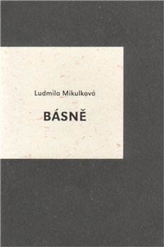 Básně - Ludmila Mikulková