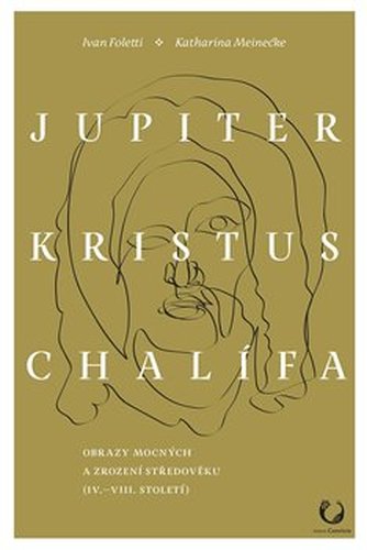 Jupiter, Kristus, Chalífa - Katharina Meinecke, Ivan Foletti