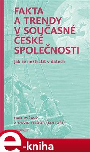 Fakta a trendy v současné české společnosti