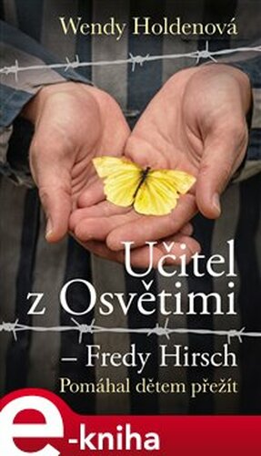 Učitel z Osvětimi – Fredy Hirsch