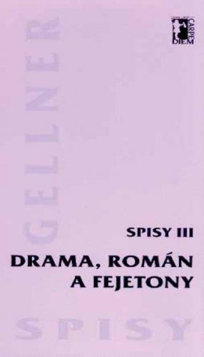 Drama, román a fejetony (Spisy III)
