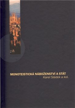 Monoteistická náboženství a stát - Karel Sládek