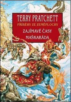 Zajímavé časy + Maškaráda - Terry Pratchett